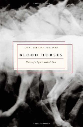 9780374172817: Blood Horses: Notes of a Sportwriter's Son