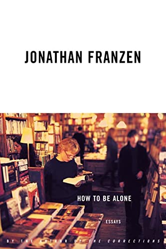 Beispielbild für How to Be Alone: Essays zum Verkauf von Discover Books