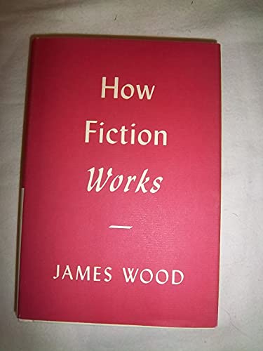 Beispielbild fr How Fiction Works zum Verkauf von Better World Books