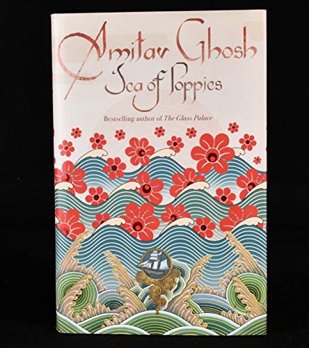 Beispielbild fr Sea of Poppies: A Novel (The Ibis Trilogy) zum Verkauf von SecondSale