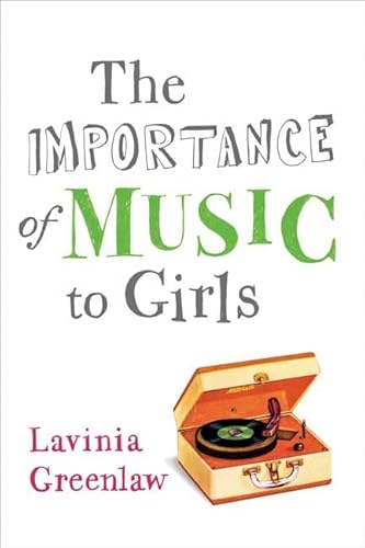 The Importance of Music to Girls (9780374174545) by Greenlaw, Lavinia