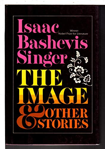 9780374174651: The Image and Other Stories