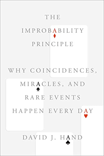 Beispielbild fr The Improbability Principle: Why Coincidences, Miracles, and Rare Events Happen Every Day zum Verkauf von SecondSale