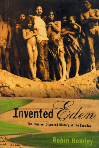 Imagen de archivo de Invented Eden : The Elusive, Disputed History of the Tasaday a la venta por Better World Books