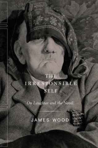 Imagen de archivo de The Irresponsible Self : On Laughter and the Novel a la venta por Better World Books: West