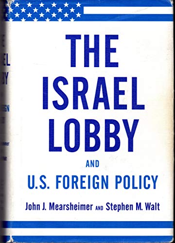 9780374177720: The Israel Lobby and U.S. Foreign Policy