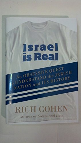 Stock image for Israel is Real: An Obssessive Quest to Understand the Jewish Nation and Its History for sale by SecondSale