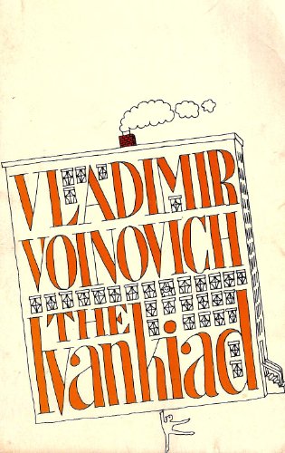 9780374178451: The Ivankiad: Or, The tale of the writer Voinovich's installation in his new apartment