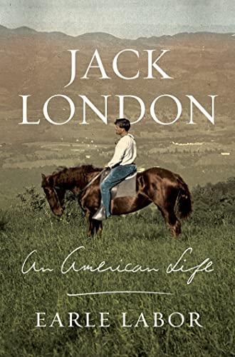 Jack London: An American Life (9780374178482) by Labor, Earle