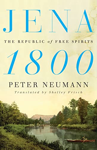 Imagen de archivo de Jena 1800: The Republic of Free Spirits a la venta por Open Books