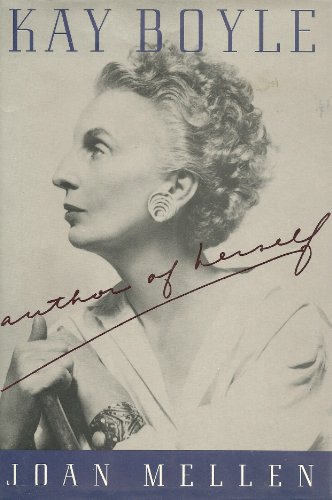 Kay Boyle: Author of Herself - Mellen, Joan