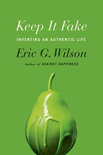 9780374181024: Keep It Fake: Inventing an Authentic Life