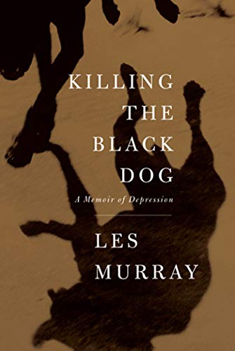 9780374181062: Killing the Black Dog: A Memoir of Depression