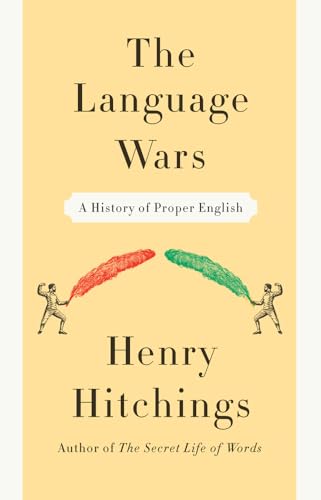 Beispielbild fr The Language Wars: A History of Proper English zum Verkauf von ThriftBooks-Atlanta