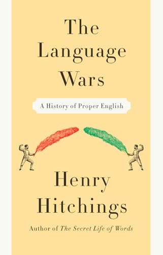9780374183295: The Language Wars: A History of Proper English