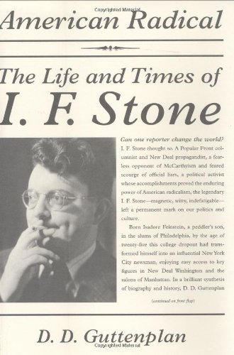 Stock image for American Radical : The Life and Times of I. F. Stone for sale by Better World Books