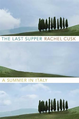 Stock image for The Last Supper: A Summer in Italy for sale by SecondSale