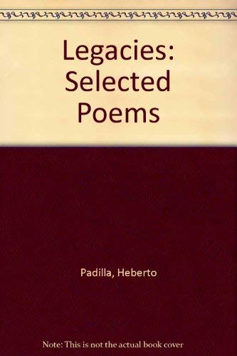 Imagen de archivo de Legacies: Selected Poems (English and Spanish Edition) a la venta por Glands of Destiny First Edition Books