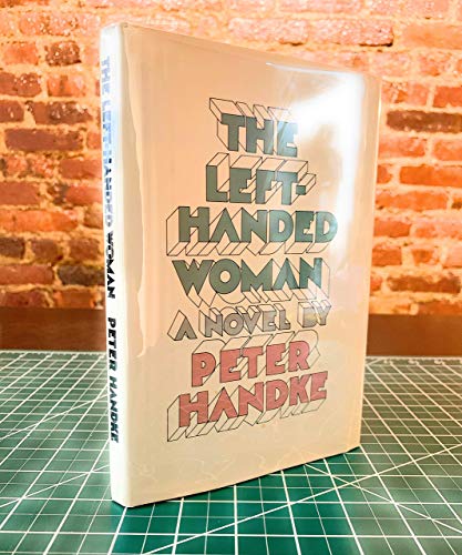 The Left-Handed Woman (English and German Edition) (9780374184971) by Handke, Peter