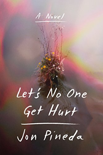 Beispielbild fr Let's No One Get Hurt: A Novel zum Verkauf von Wonder Book