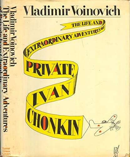 Beispielbild fr The Life and Extraordinary Adventures of Private Ivan Chonkin zum Verkauf von Second Story Books, ABAA