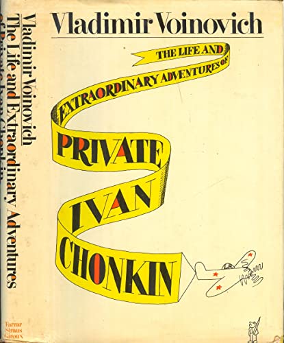 Stock image for The Life and Extraordinary Adventures of Private Ivan Chonkin for sale by Book Stall of Rockford, Inc.
