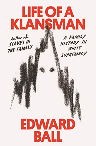 9780374186326: Life of a Klansman: A Family History in White Supremacy