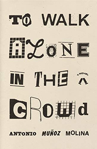 Beispielbild fr To Walk Alone in the Crowd: A Novel zum Verkauf von Zoom Books Company