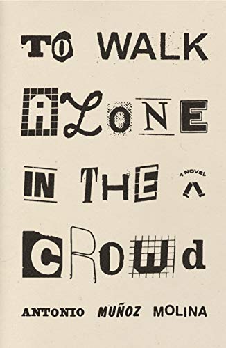 Stock image for To Walk Alone in the Crowd: A Novel for sale by Zoom Books Company