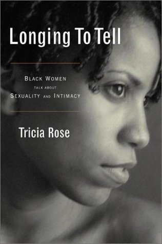 Beispielbild fr Longing to Tell: Black Women's Stories of Sexuality and Intimacy zum Verkauf von Book Outpost