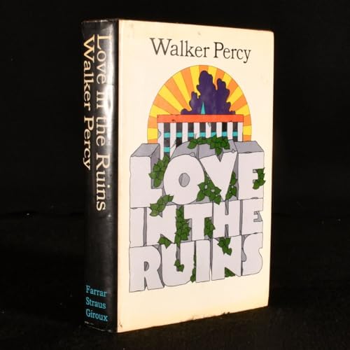 9780374193027: Love in the Ruins; The Adventures of a Bad Catholic at a Time Near the End of the World.