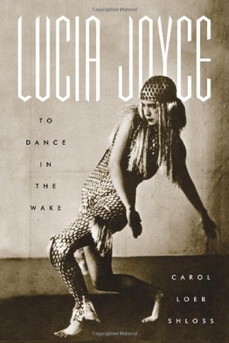 Beispielbild fr Lucia Joyce: To Dance in the Wake zum Verkauf von SecondSale