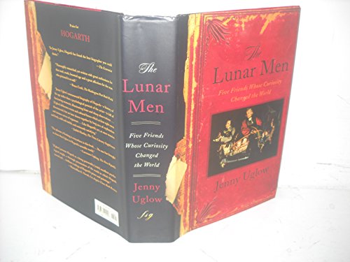 9780374194406: The Lunar Men: Five Friends Whose Curiosity Changed the World