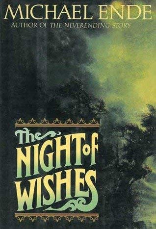 9780374195946: The Night of Wishes: Or the Satanarchaeolidealcohellish Notion Potion