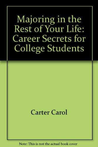 Beispielbild fr Majoring in the rest of your life: Career secrets for college students zum Verkauf von Robinson Street Books, IOBA