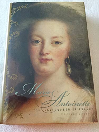 9780374199388: Marie Antoinette: The Last Queen of France