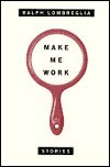Beispielbild fr Make Me Work: Stories zum Verkauf von Irish Booksellers