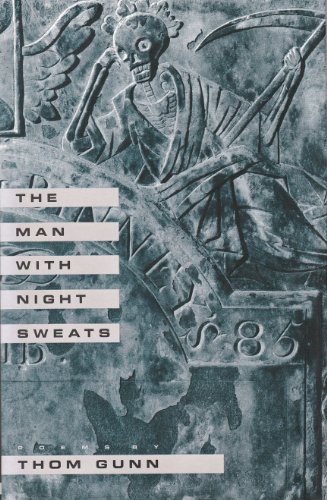 The Man with Night Sweats - Gunn, Thom: 9780374201753 - AbeBooks
