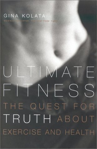 Stock image for Ultimate Fitness: The Quest for Truth about Health and Exercise for sale by SecondSale