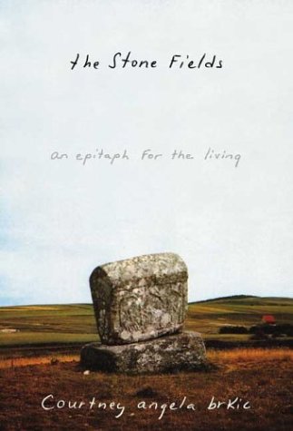 9780374207748: The Stone Fields: An Epitaph for the Living