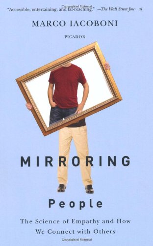 9780374210175: Mirroring People: The New Science of How We Connect with Others