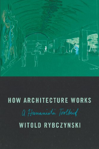 Beispielbild fr How Architecture Works: A Humanists Toolkit zum Verkauf von Goodwill of Colorado