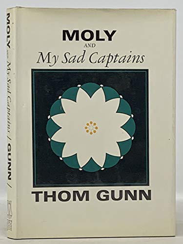 Moly and My Sad Captains (9780374211905) by Thom Gunn
