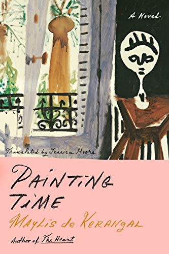 Beispielbild fr Painting Time: A Novel zum Verkauf von Half Price Books Inc.