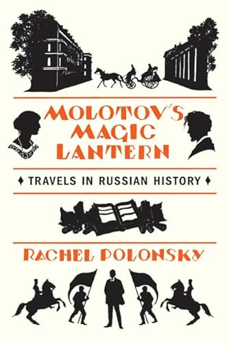 Stock image for Molotov's Magic Lantern: Travels in Russian History for sale by SecondSale