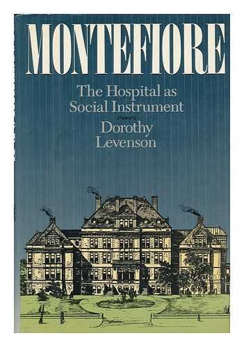 Beispielbild fr Montefiore : The Hospital As Social Instrument zum Verkauf von Better World Books
