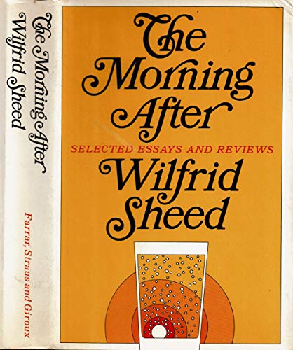 The Morning After: Selected Essays amd Reviews