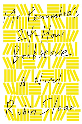 9780374214913: Mr. Penumbra's 24-Hour Bookstore