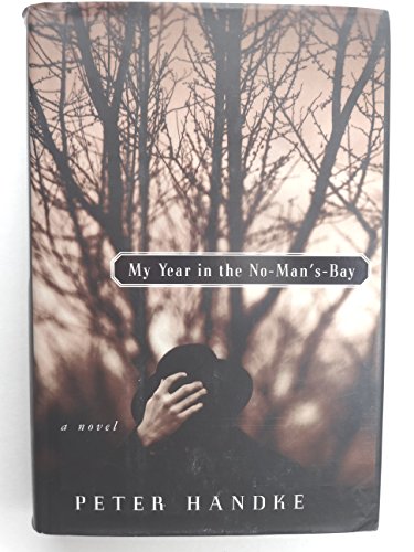 My Year in the No-Man'S-Bay (9780374217556) by Handke, Peter; Winston, Krishna