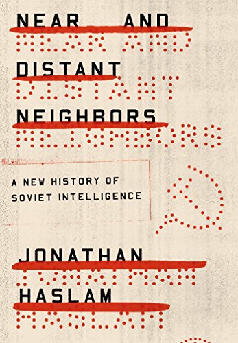 Stock image for Near and Distant Neighbors: A New History of Soviet Intelligence for sale by SecondSale
